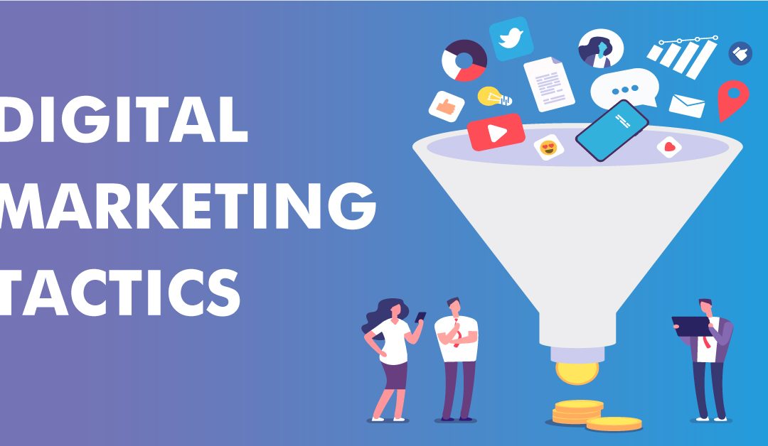 11 ESSENTIAL DIGITAL MARKETING TACTICS TO GROW YOUR BUSINESS