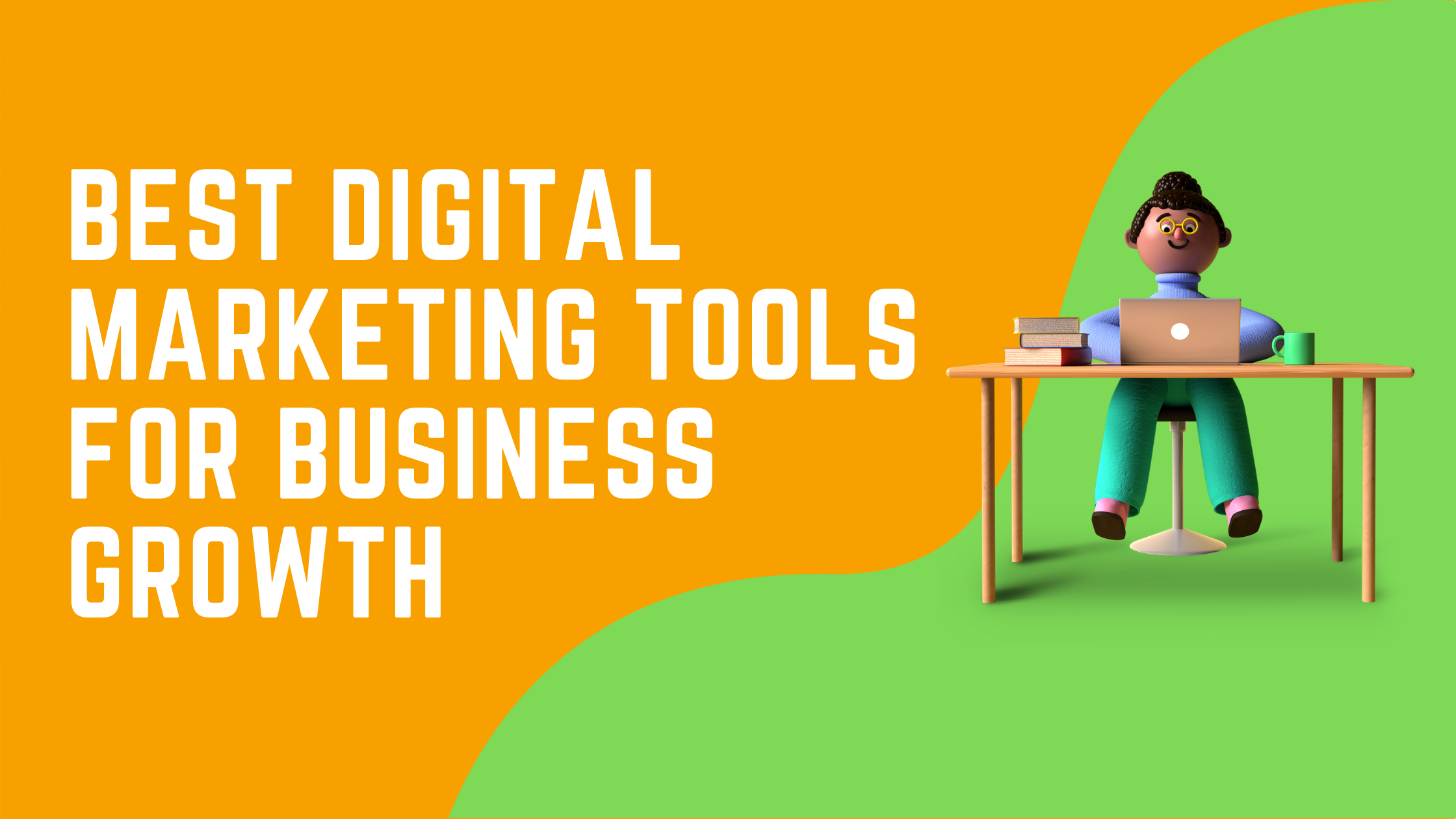 Best Digital Marketing Tools for Business Growth in 2022
