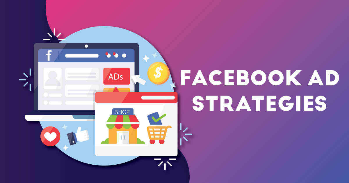 Facebook Ad Strategy – How to Grow your Business in 2022