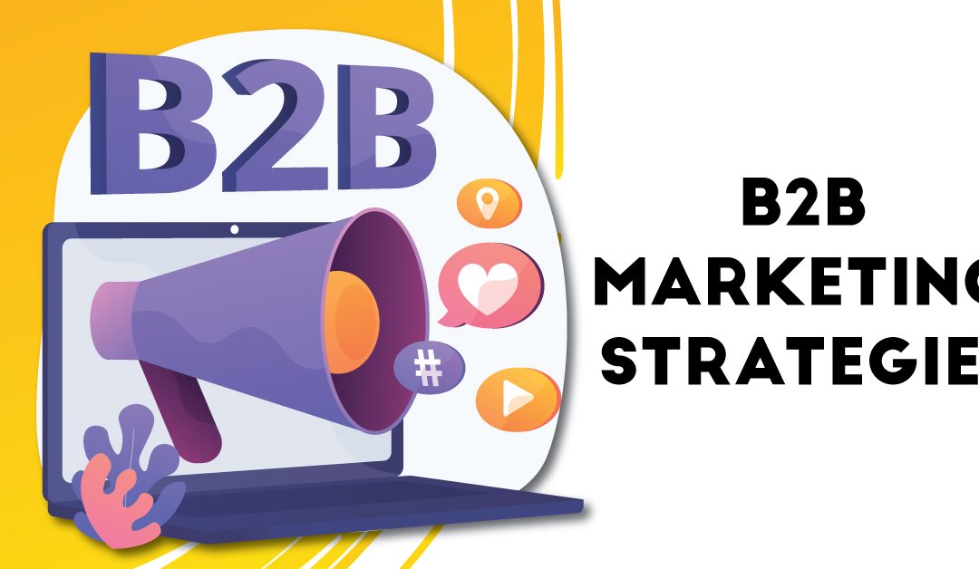 8 tips to improve B2B marketing strategy